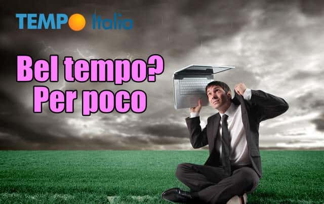 Meteo in miglioramento con l'Anticiclone, ma durerà pochissimo 7 Meteo in miglioramento con l’Anticiclone, ma durerà pochissimo