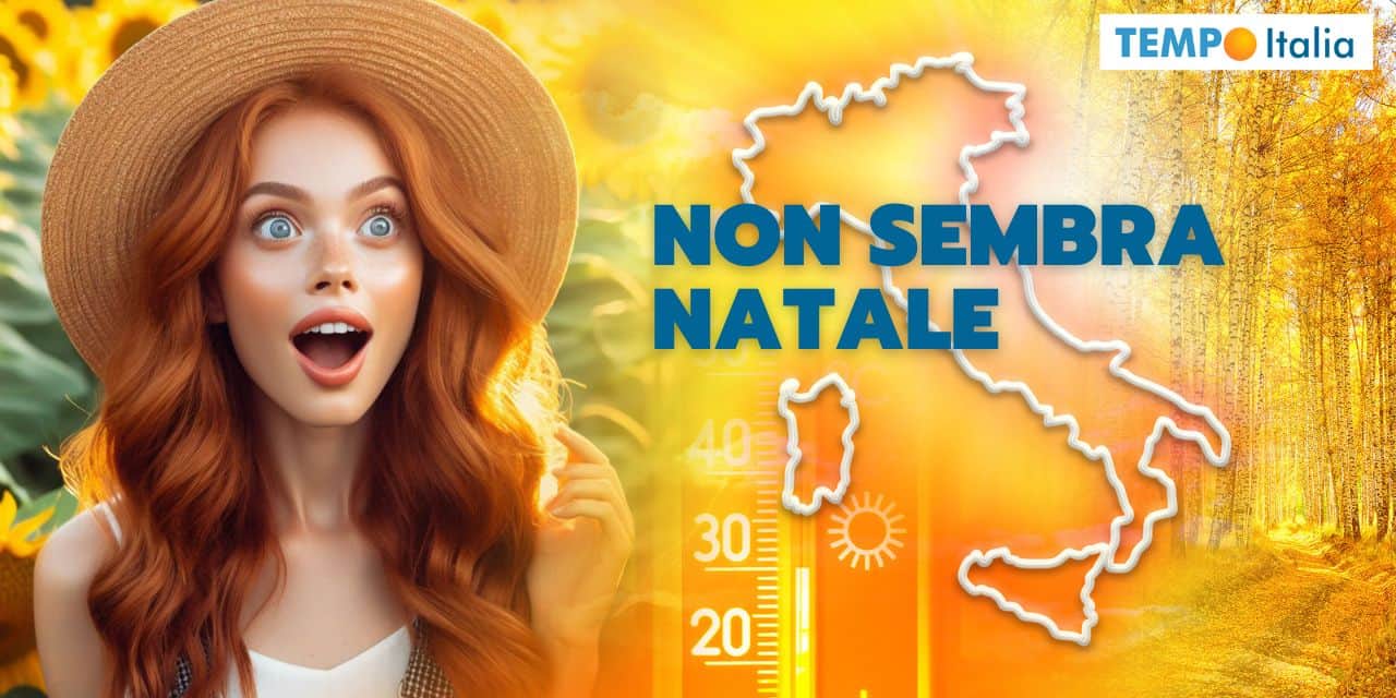 Meteo: un caldo Natale è di nuovo qui