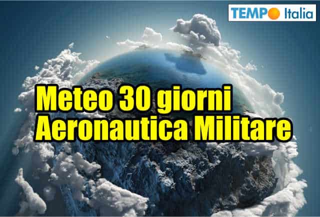 Meteo Aeronautica 30 giorni: Giugno come non te l'aspetti 32 Meteo Aeronautica 30 giorni: Giugno come non te l’aspetti