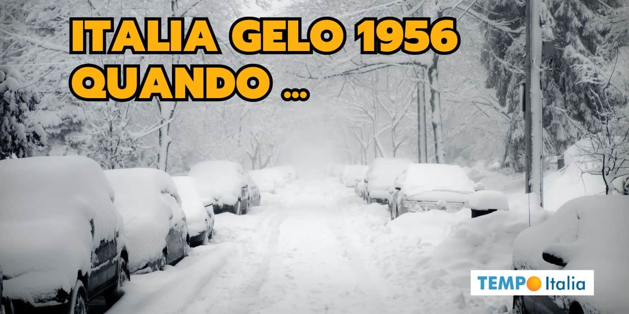 Meteo, i tempi di ritorno del gelo storico avvenuto nel Febbraio 1956 8 Meteo, i tempi di ritorno del gelo storico avvenuto nel Febbraio 1956