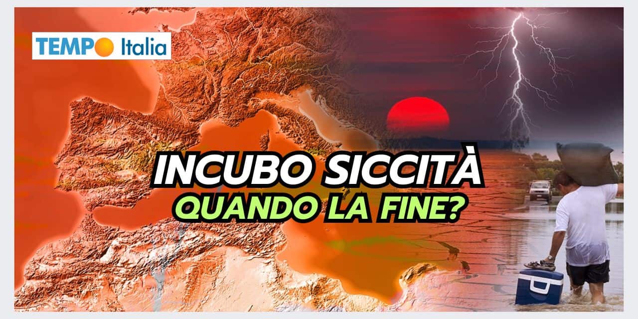 Allarme siccità: la fine di un incubo meteo, ecco quando