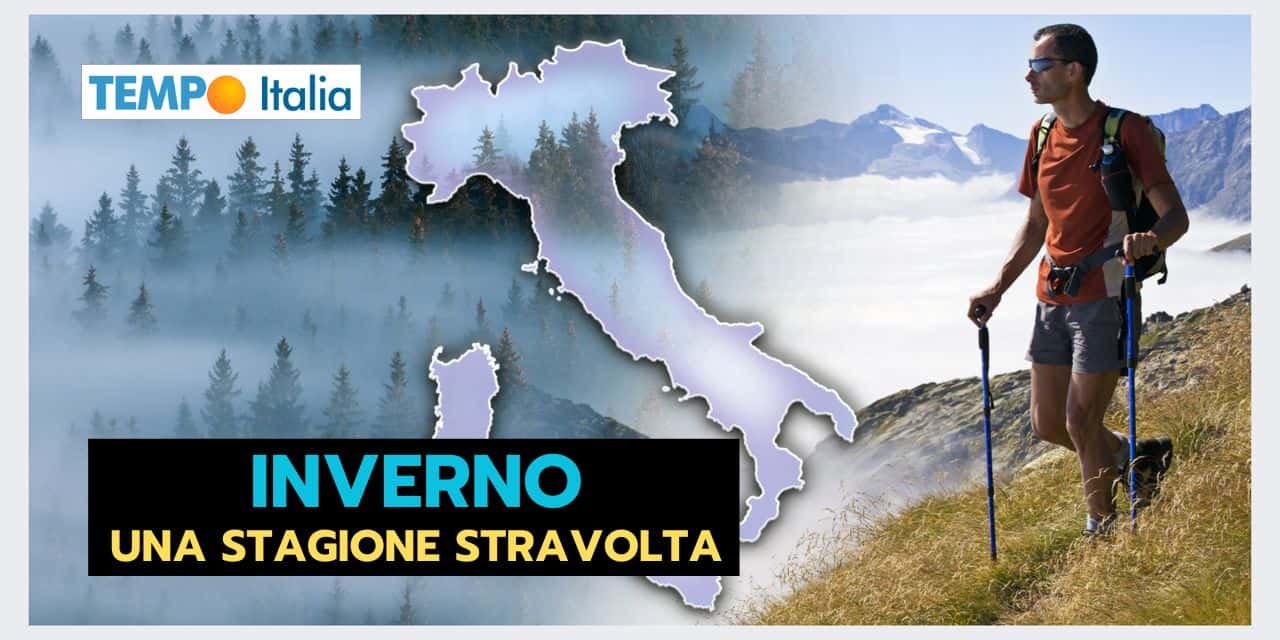 INVERNO: una stagione dal meteo STRAVOLTO