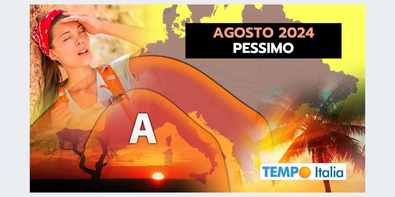 Meteo AGOSTO 2024? Meglio passare oltre… Qui siamo alla follia