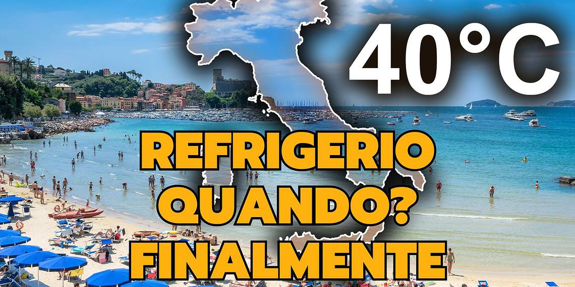 Meteo QUANTO durerà il CALDO fuori scala? Prime stime della sua FINE 2 REFRIGERIO QUANDO FINALMENTE 13 kkkhhh