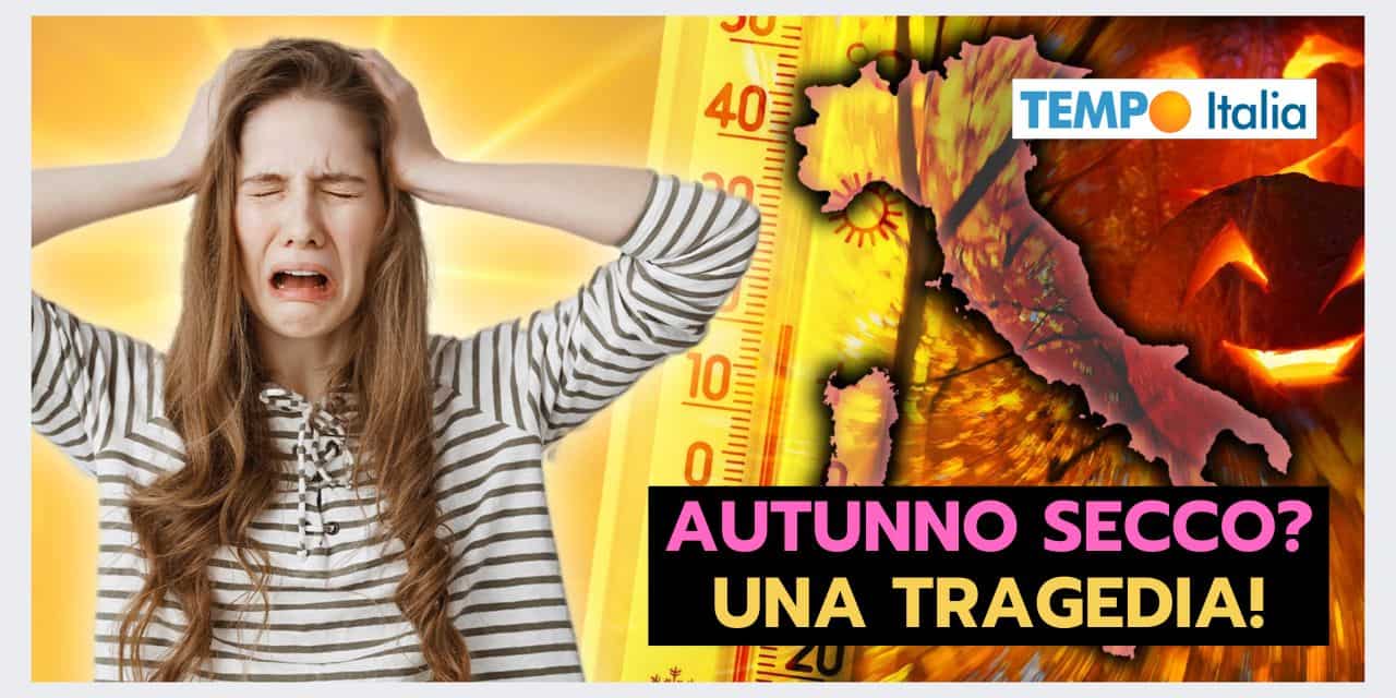 AUTUNNO pieno di pericoli meteo