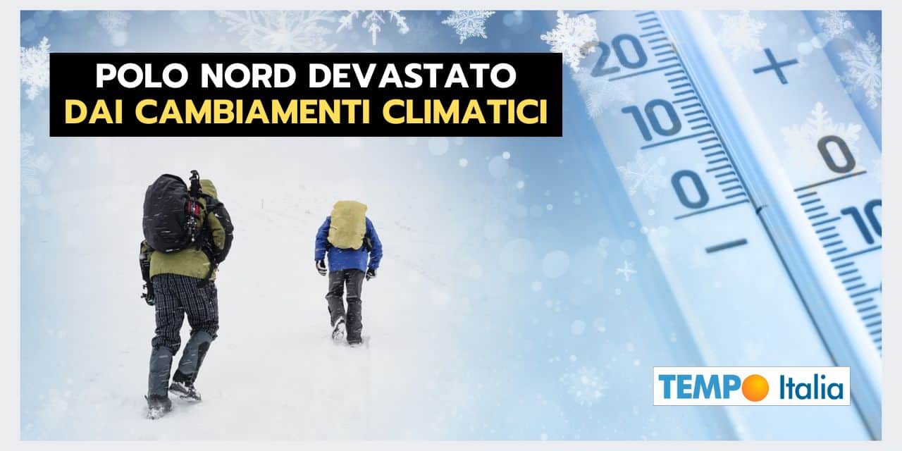 ARTICO Hot Spot meteo climatico: le conseguenze sono ALLARMANTI