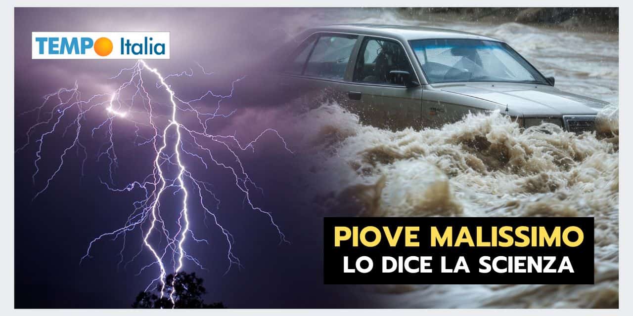 PIOVE MALISSIMO: lo rivela uno studio meteo