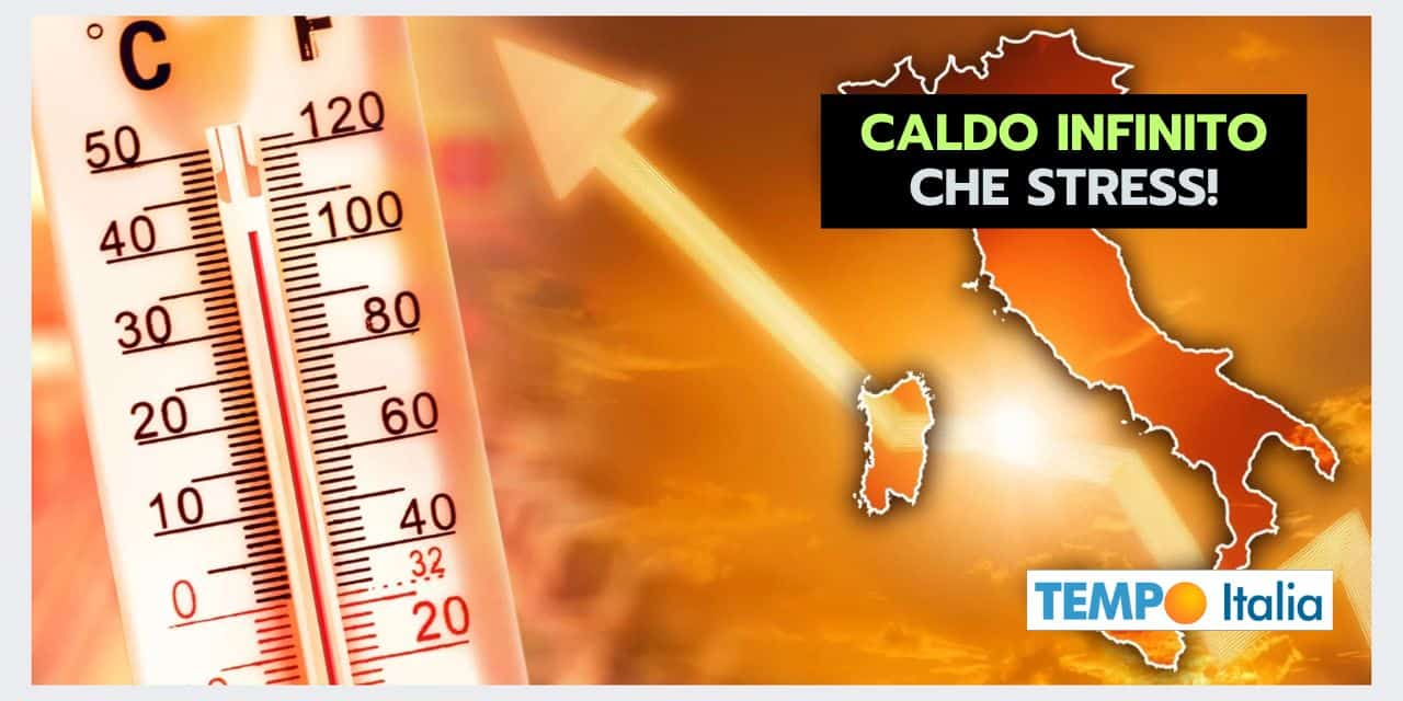 CALDO SENZA TREGUA: la nuova normalità meteo