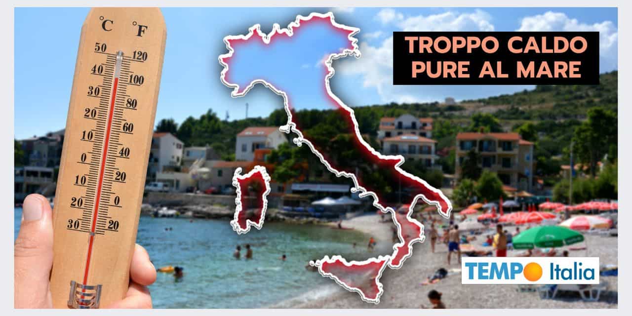 Vacanze al mare: goduria o inferno meteo?