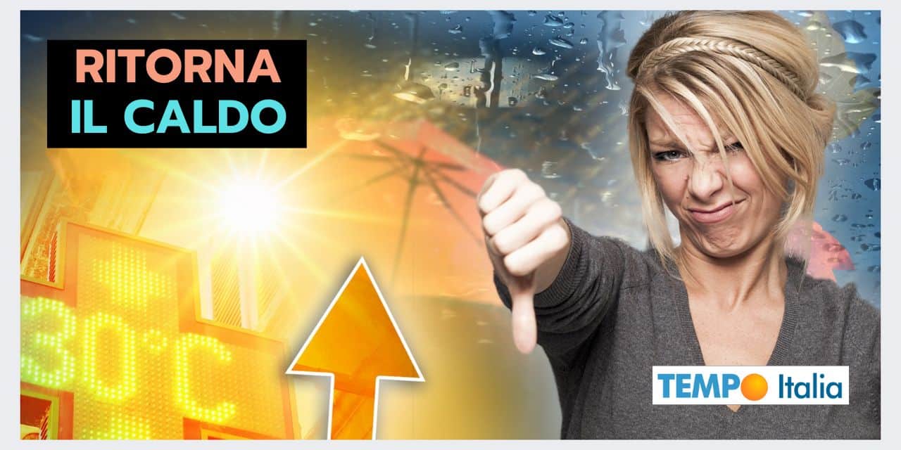 Estate finita? Macché, il meteo estivo tornerà ancora... 2 Copia di BOMBE DI GRANDINE 2024 08 19T213806.639