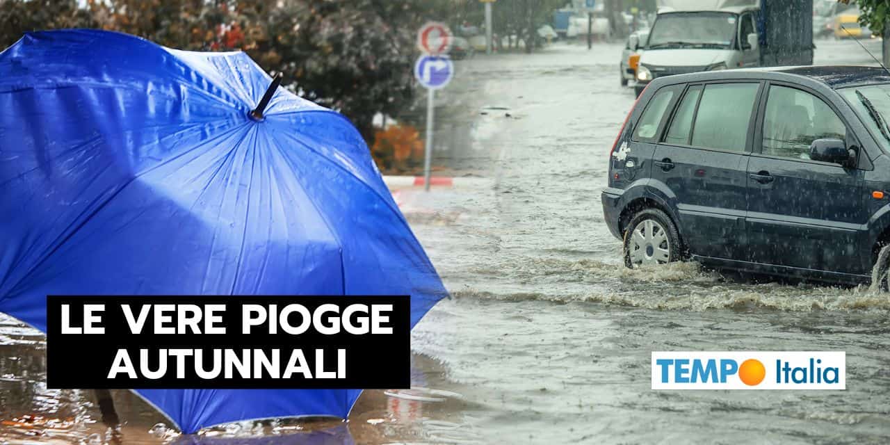 Meteo: ecco quando arrivano le vere piogge autunnali