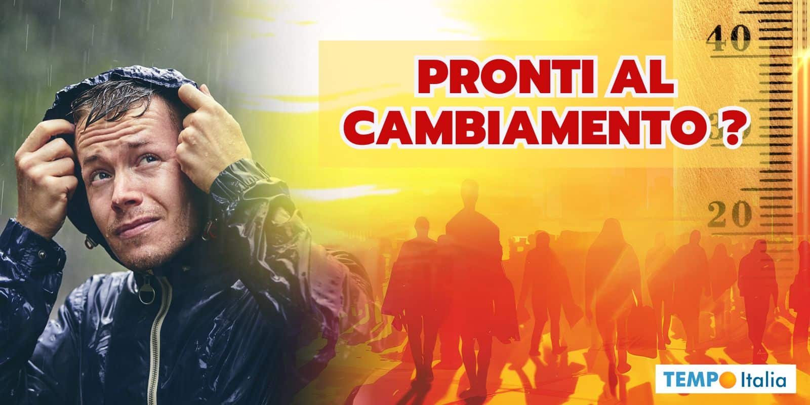 Meteo si cambia: il break definitivo arriverà a settembre, ma prima ci sarà da soffrire 2 cambiamento settembre 31 lkd