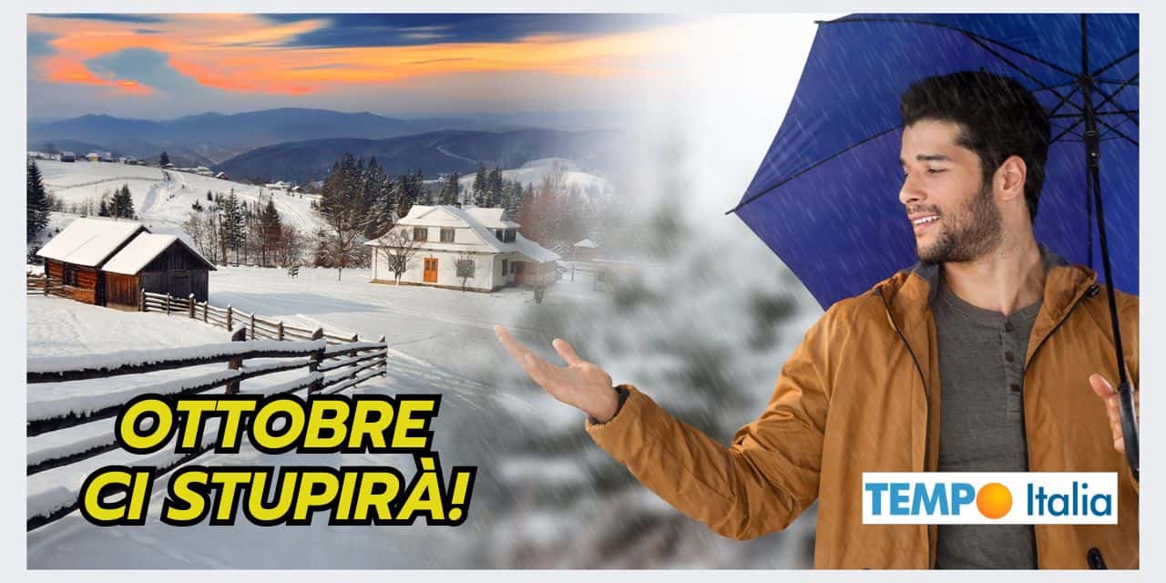Meteo: occhi puntati su Ottobre