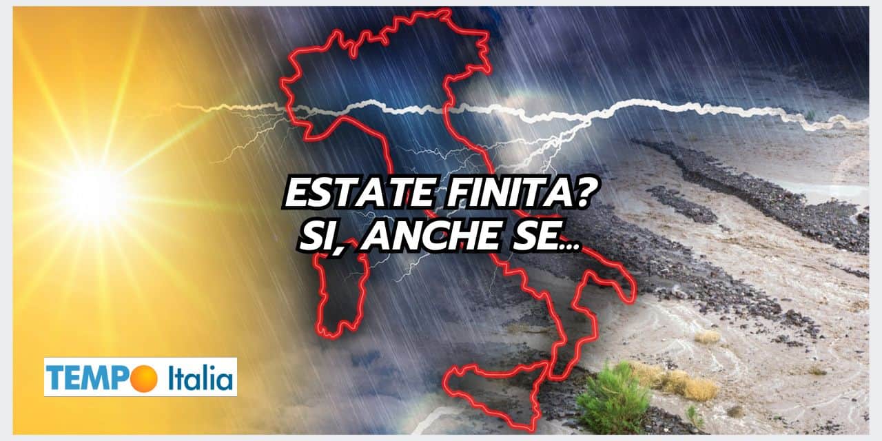 Evoluzione meteo: KO dell’Estate, anche se…