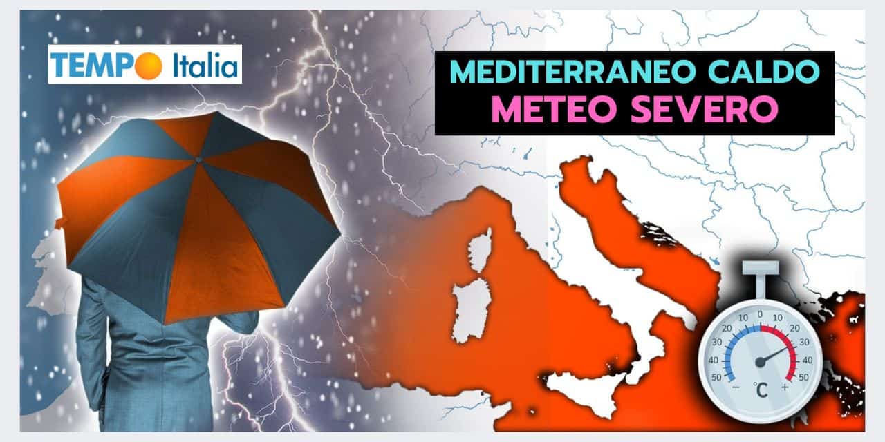 Mediterraneo TROPICALE: pessime conseguenze meteo