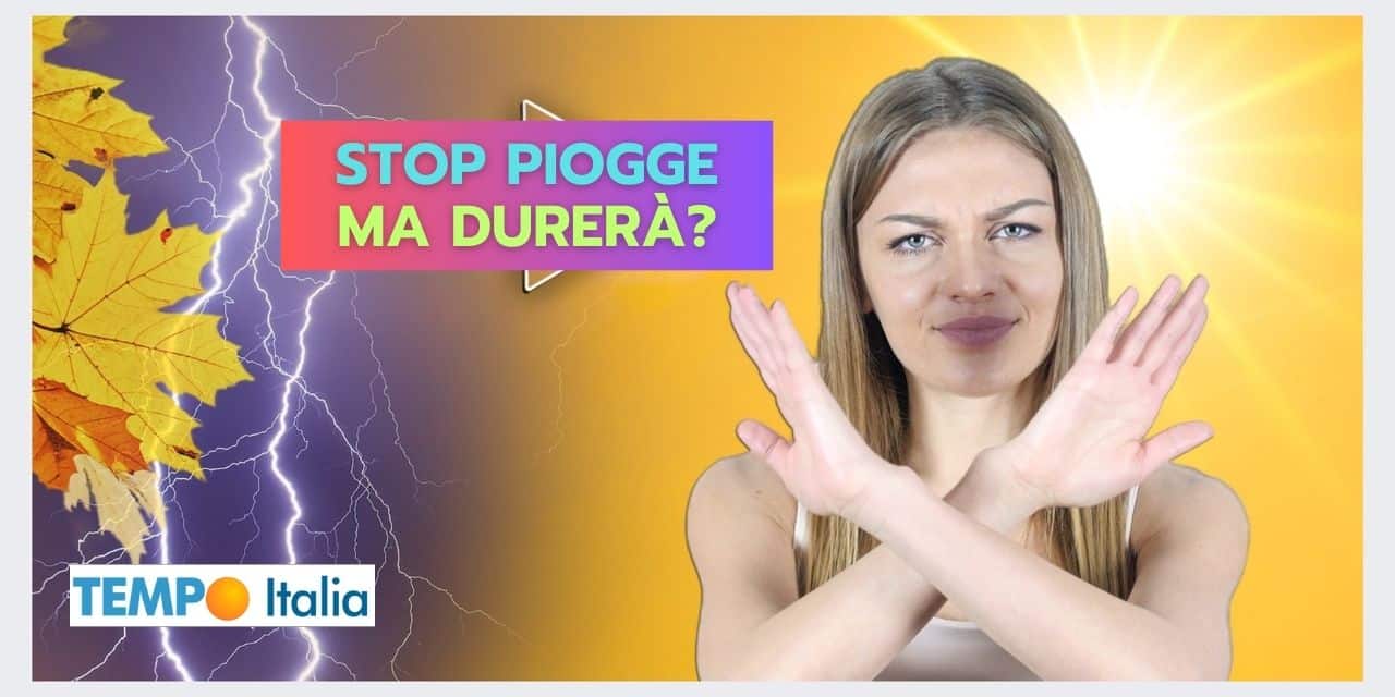 Meteo Italia: CAMBIA TUTTO, vi diciamo dove e quando