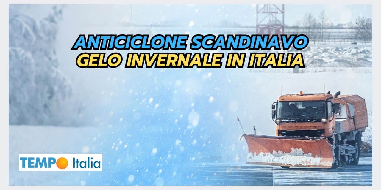 ANTICICLONE SCANDINAVO: un segnale meteo premonitore per l’Inverno