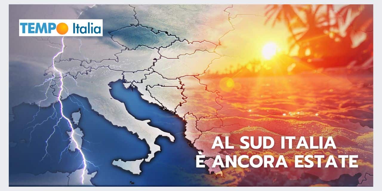 Estate eterna al Sud, quando finirà questo meteo anomalo?