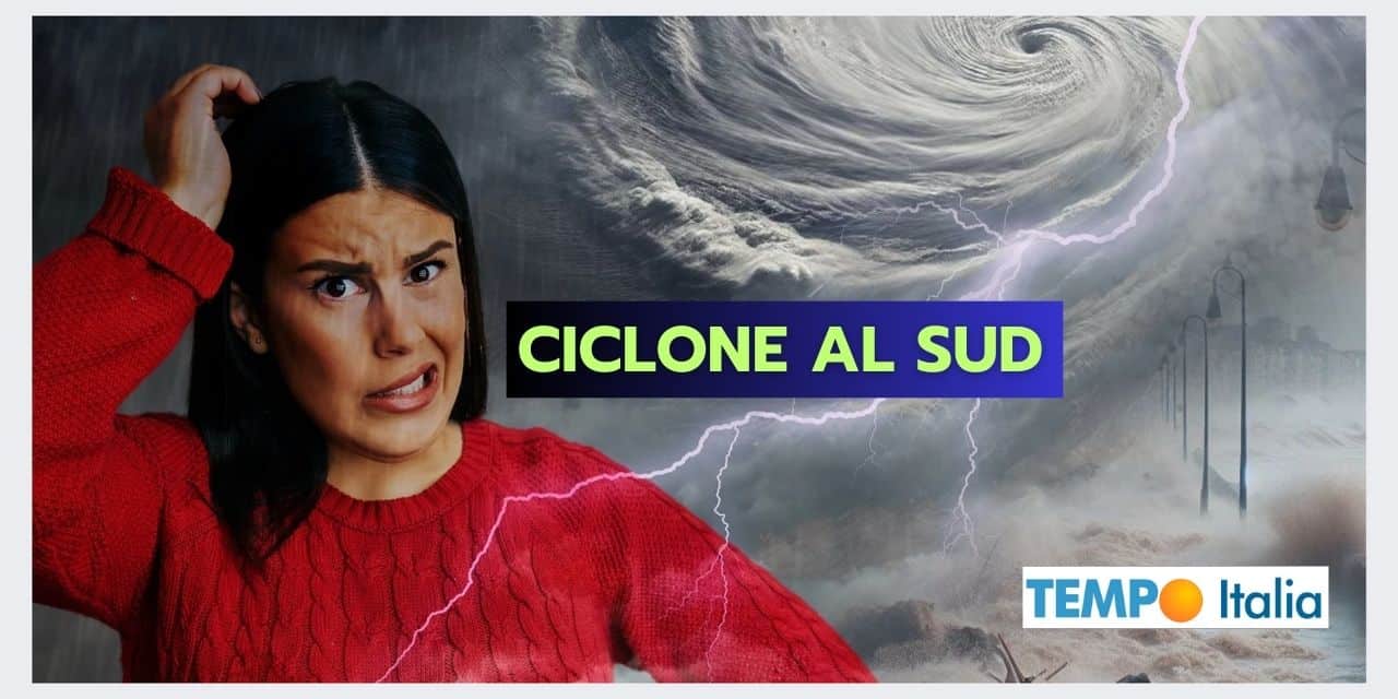 Sud Italia minacciato da un ciclone, attenzione al meteo estremo