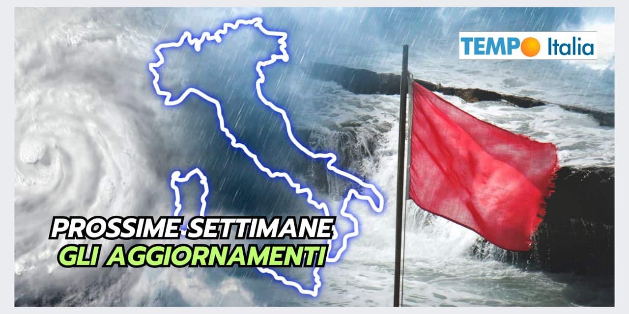 Meteo prossime settimane: aggiornamenti shock, vediamo cos’è successo