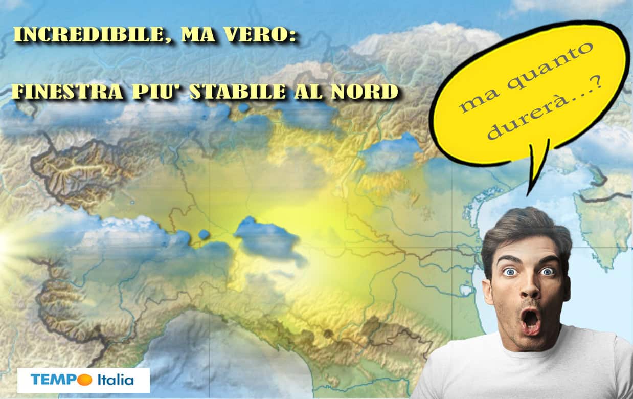 Pausa del maltempo al Nord, ma vediamo per quanto tempo. False illusioni?