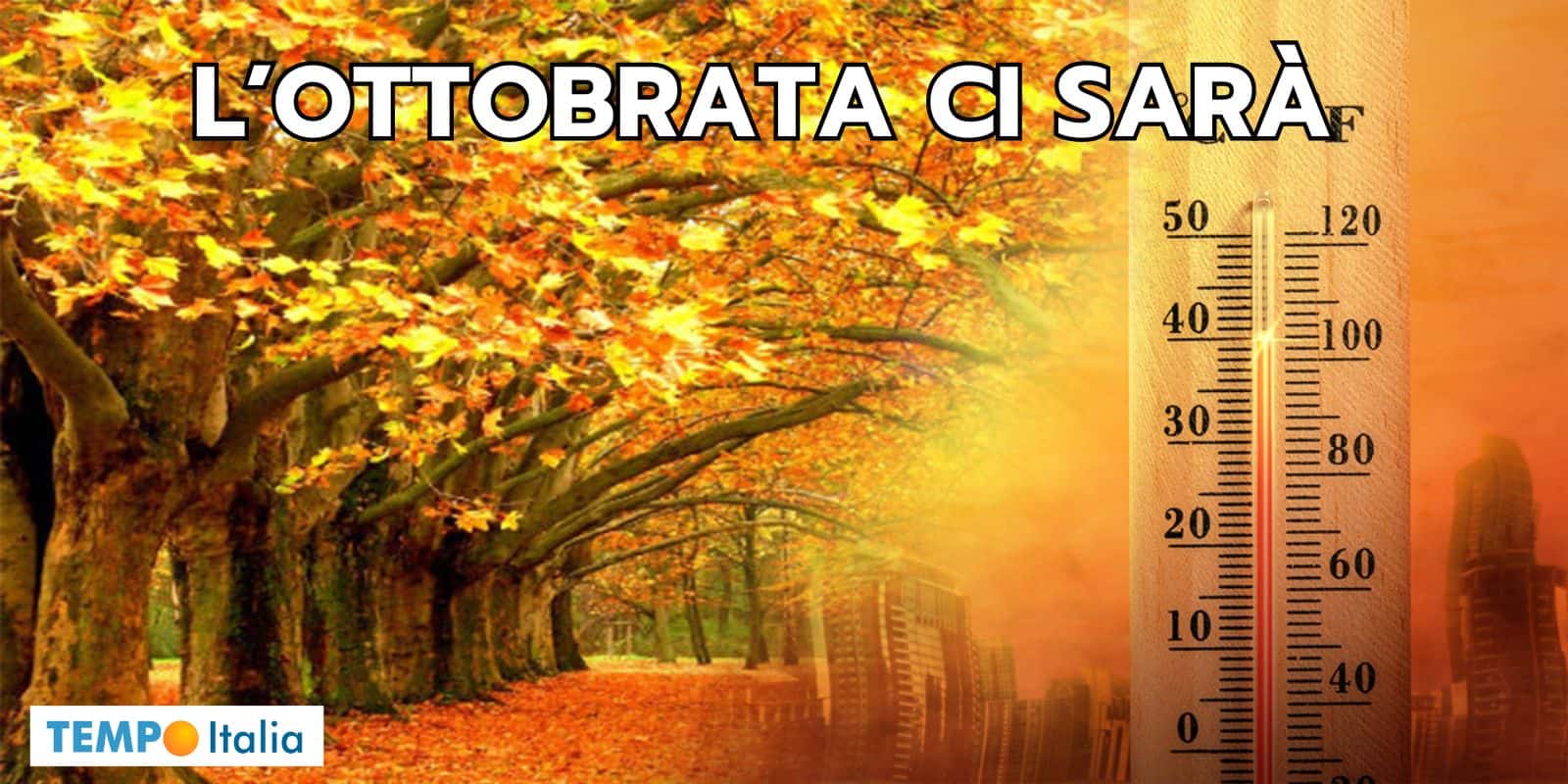 METEO Ottobre: in arrivo un'Ottobrata con caldo intenso 2 ottobrata si 07 vhrtsd