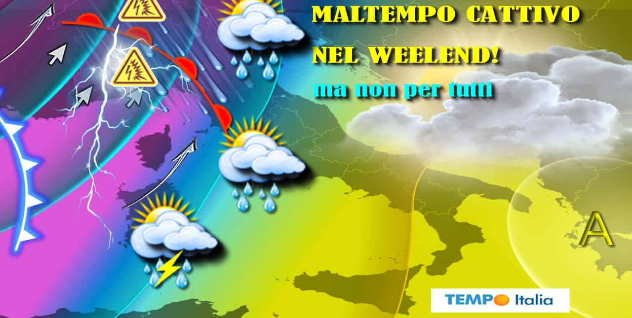 Fine settimana a due facce: dove buono e dove pesante maltempo. Tutti i dettagli