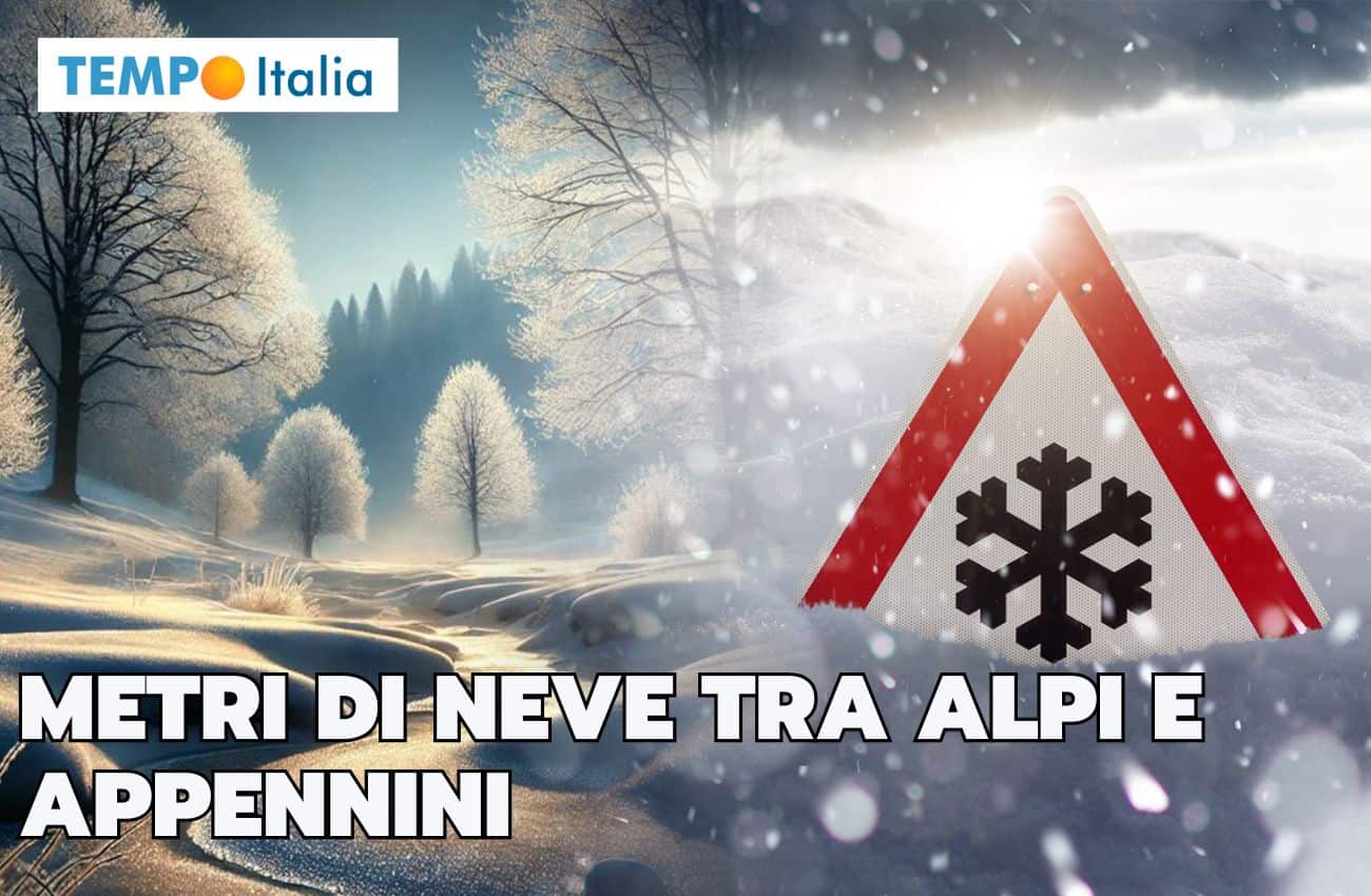 Meteo: metri di neve in arrivo da Nord a Sud