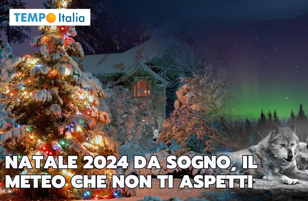Meteo: il Natale da sogno che non ti aspetti