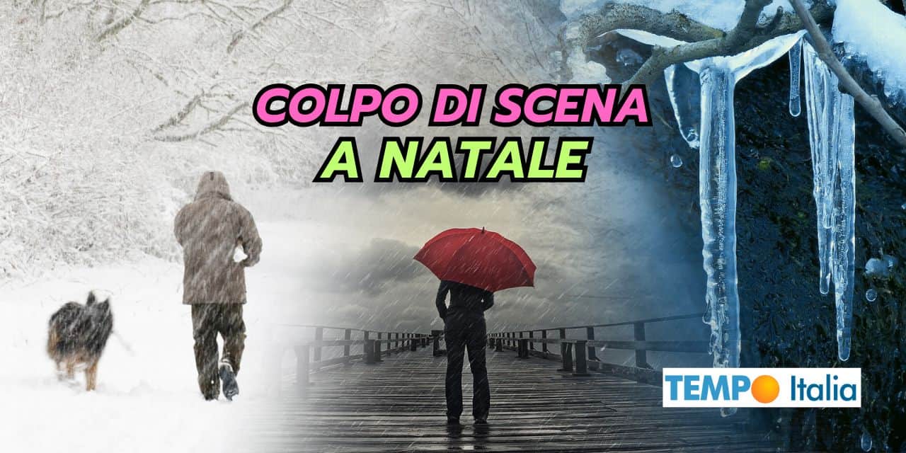 Natale: colpo di scena meteo