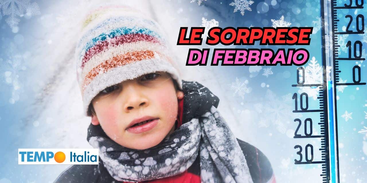 Febbraio stupirà appassionati meteo e non