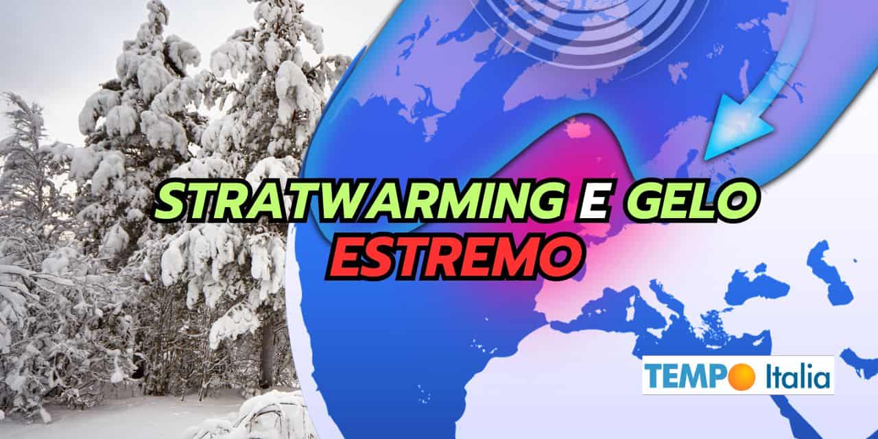 Stratwarming nel meteo di Gennaio: GELO cruento in arrivo