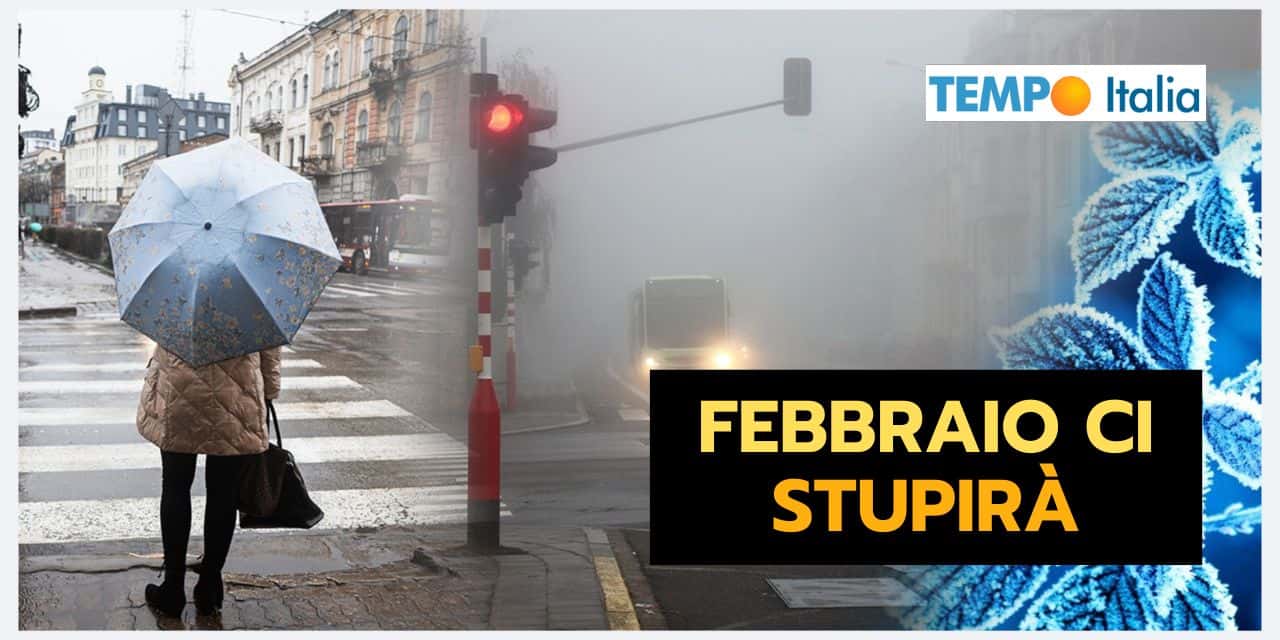 Febbraio: un REBUS meteo dove potrebbe accadere di tutto