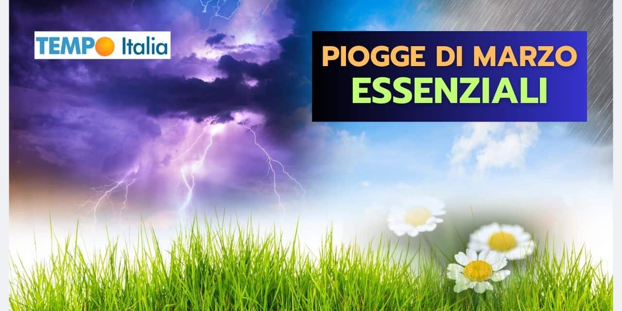 Marzo mese ESSENZIALE, se salta sono guai meteo