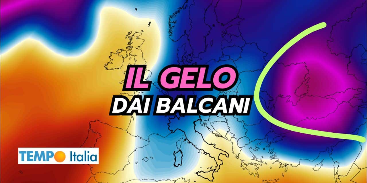GELO dai BALCANI: il meteo che incute timore 2 Copia di BOMBE DI GRANDINE 2025 01 25T193253.394