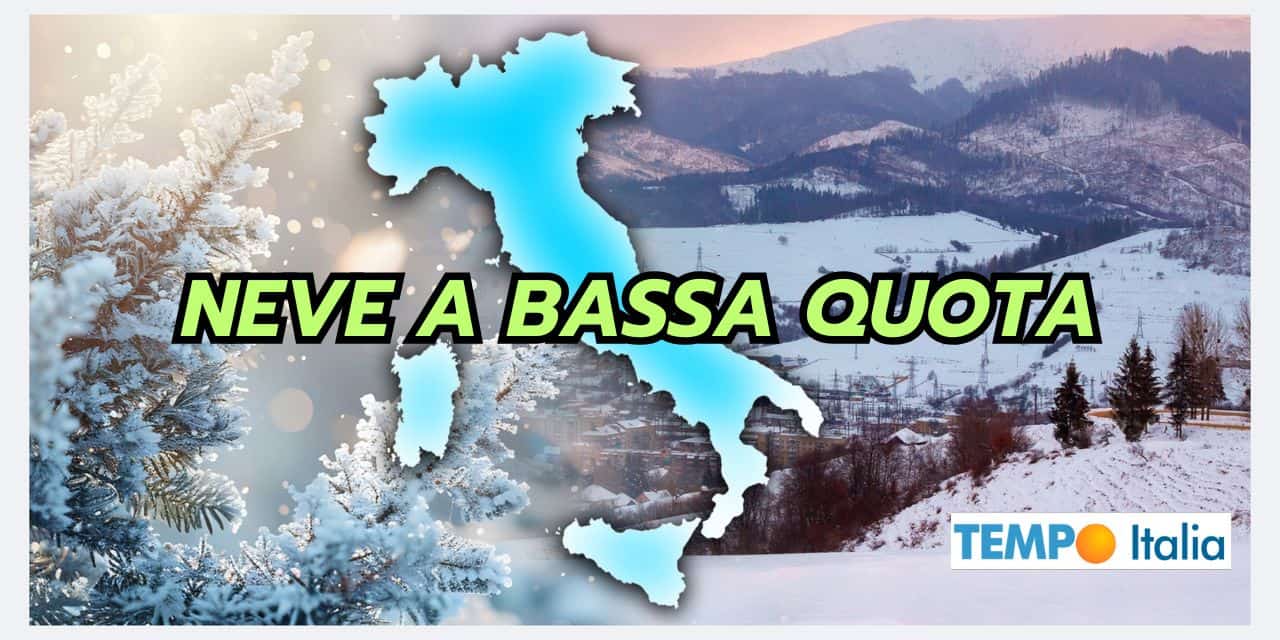 NEVE a BASSA quota nel meteo di Venerdì-Sabato, Regioni coinvolte