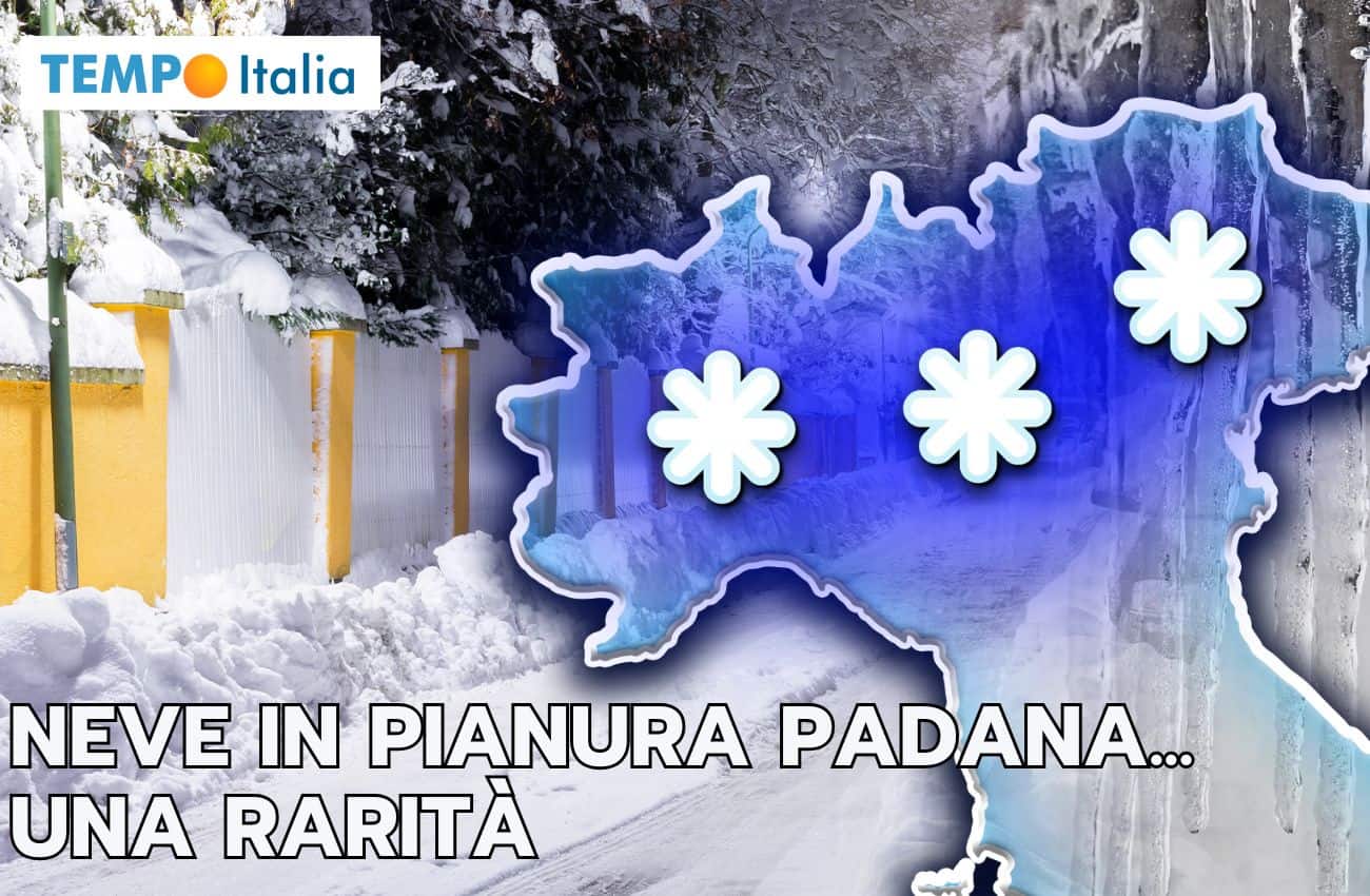 Meteo: la NEVE in Pianura Padana, che RARITA’