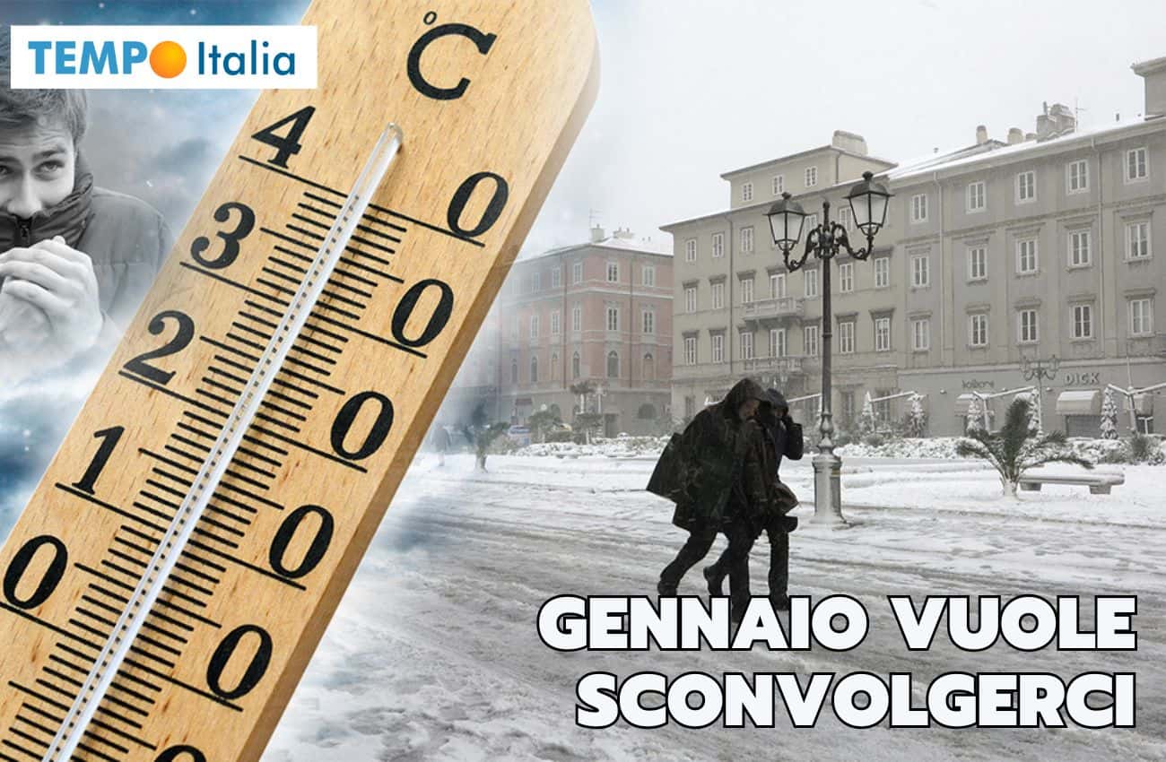Meteo: Gennaio sconvolgente in vista