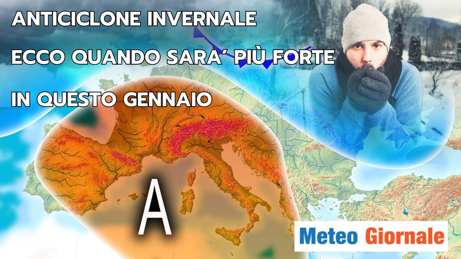 Evoluzione 15/31 gennaio: ecco quando più stabile e quando meno