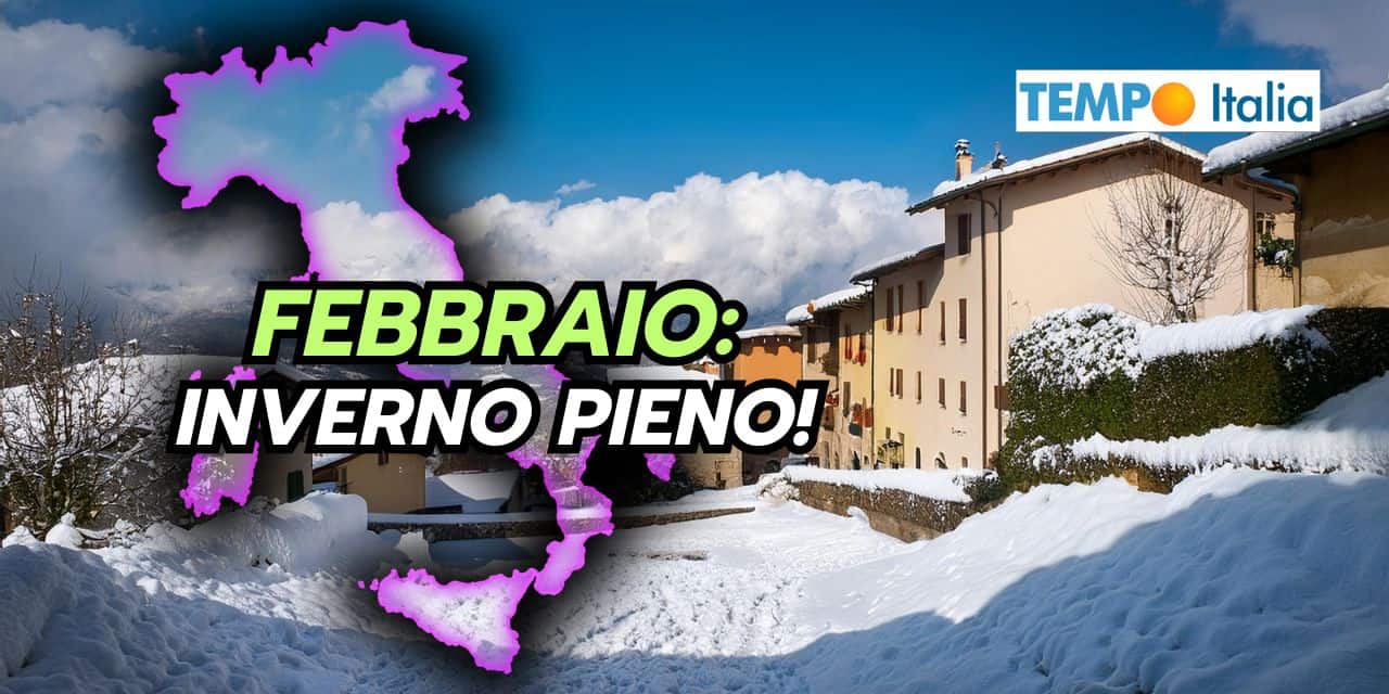 Il meteo di Febbraio potrebbe essere pienamente invernale: i motivi