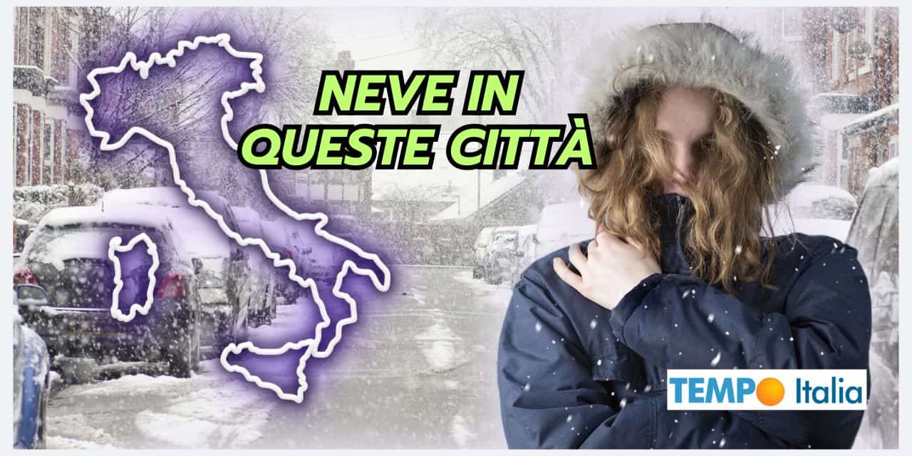 Meteo: gelo siberiano in Italia, le città a RISCHIO NEVE