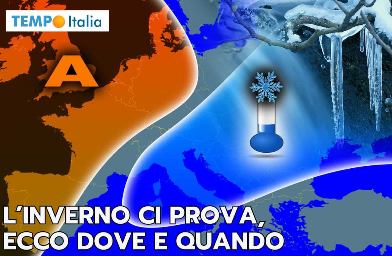 Meteo: l’INVERNO ci prova, vediamo dove e quando