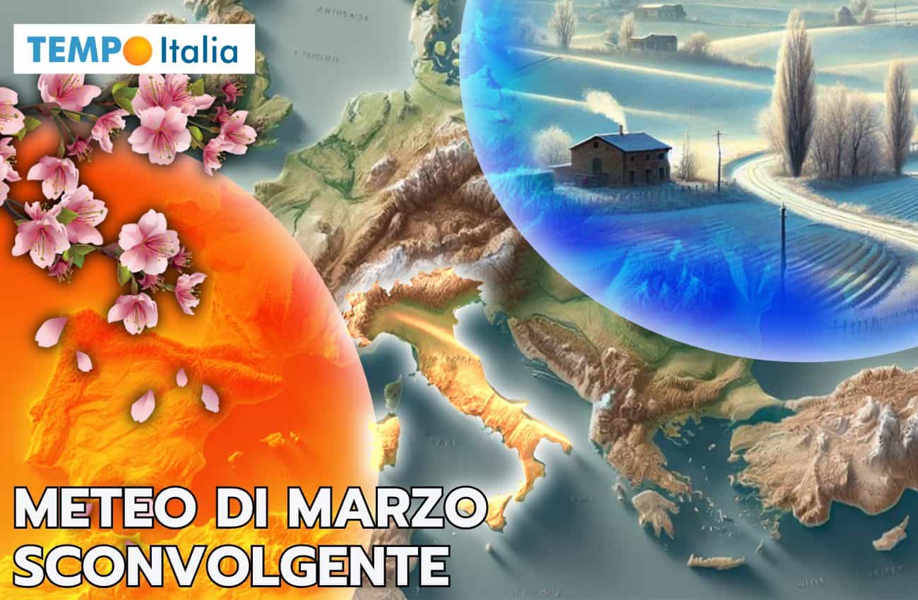 Meteo Marzo sconvolgente: primavera e inverno scoppiettanti