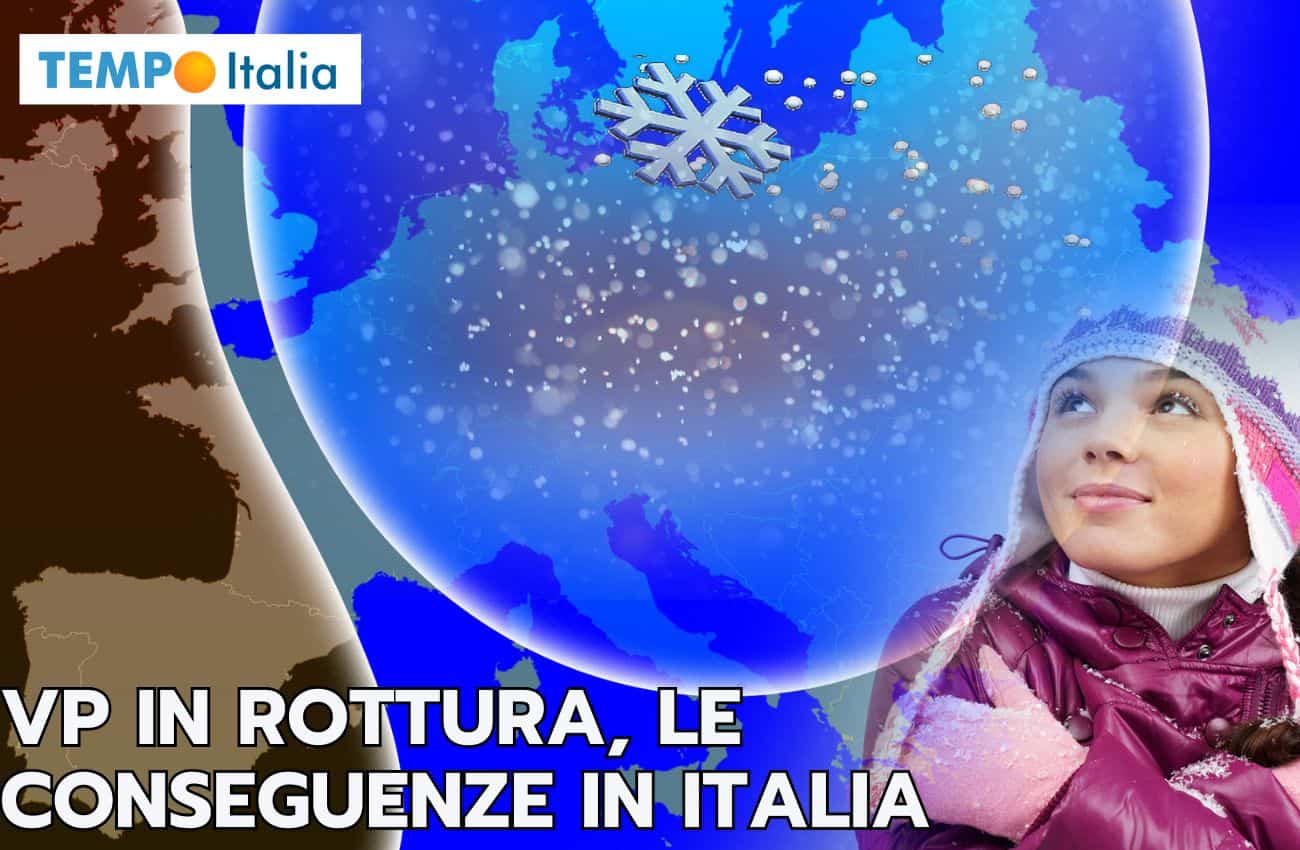 Il Vortice Polare si rompe, ecco le conseguenze meteo in Italia a inizio Marzo