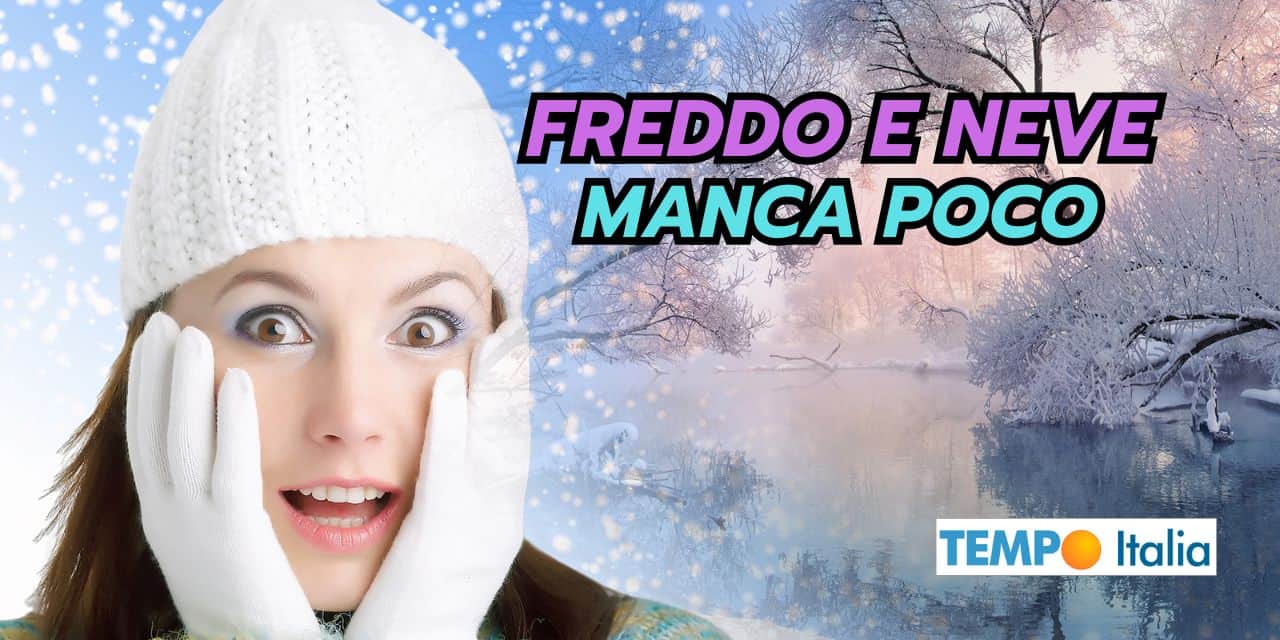 Meteo con GELO e NEVE, manca poco: le Regioni coinvolte