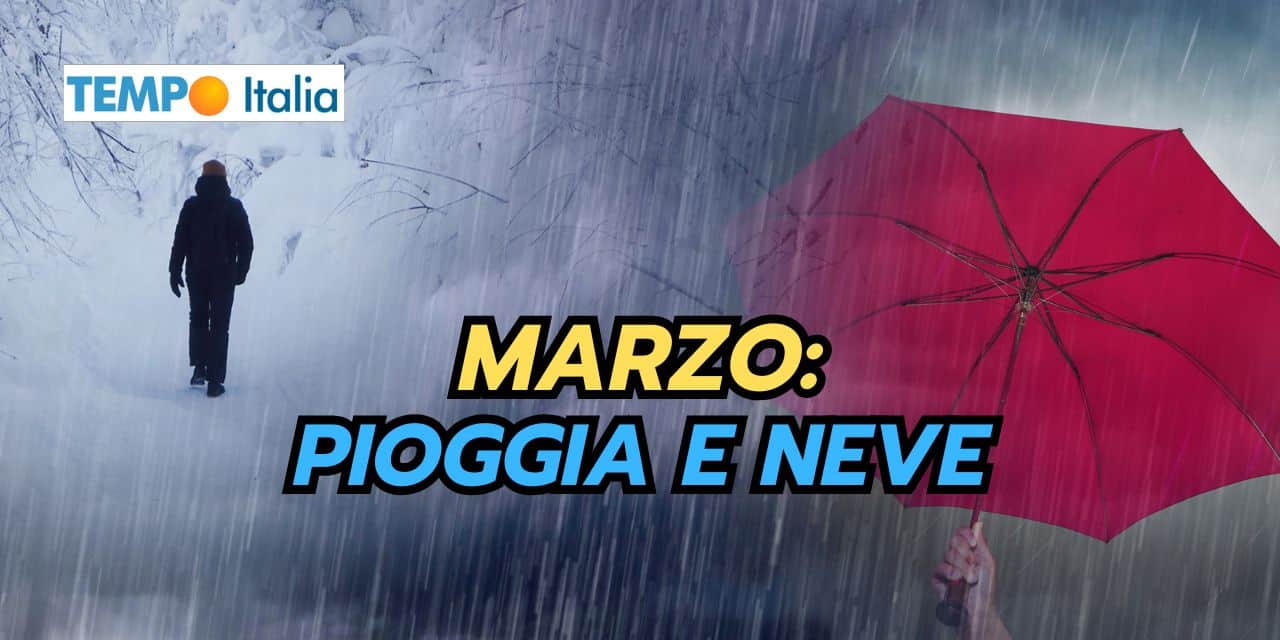 Marzo COMPROMESSO da perturbazioni: pioggia e neve a quote basse