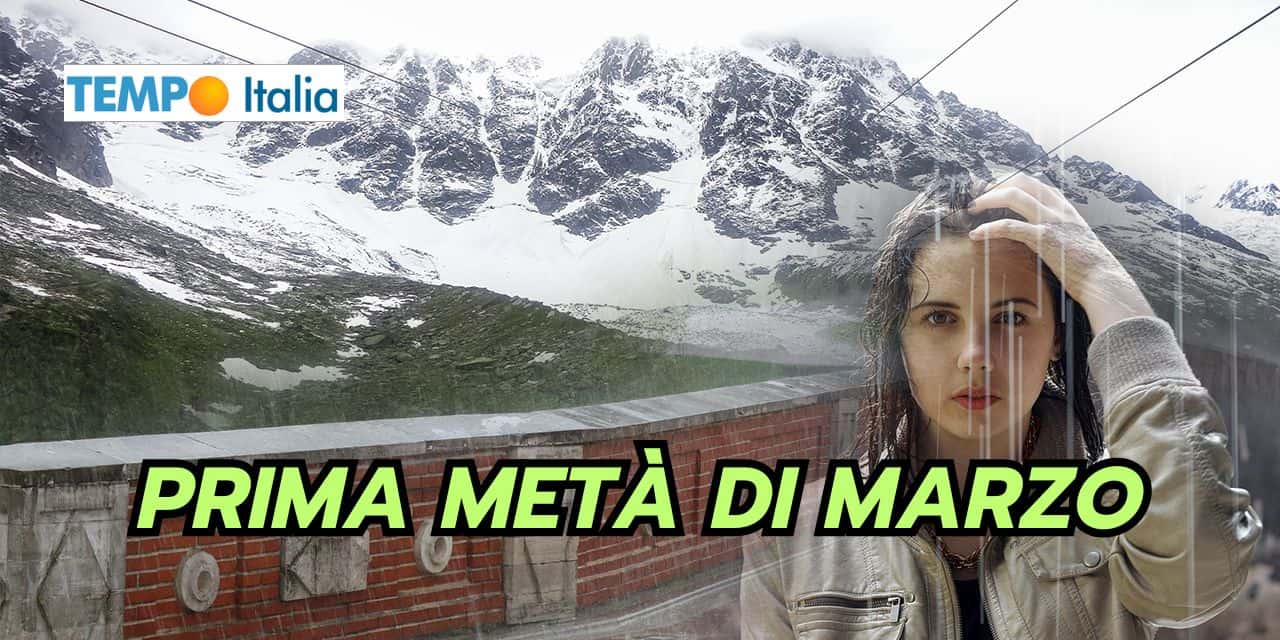 Prima metà di Marzo: sorprese meteo davvero incredibili 2 primameta 2502