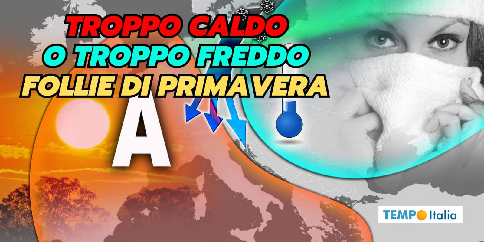 Meteo: il Vortice Polare perde colpi, ne vedremo delle belle! 2 meteo follie di primavera 02 jhhgsdps