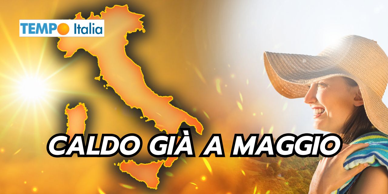 Inizio Maggio: subito caldo, con un meteo estivo!