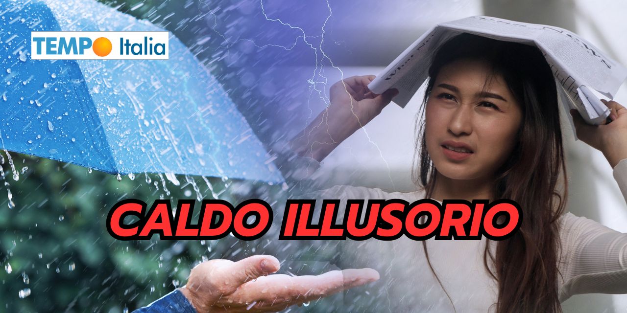 Caldo illusorio: quando arriverà il meteo piovoso saranno guai